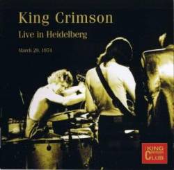 King Crimson : Live in Heidelberg, 1974